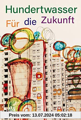Hundertwasser: Für die Zukunft (Architektur)