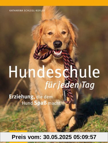 Hundeschule für jeden Tag: Erziehung, die dem Hund Spaß macht (GU Tier - Spezial)