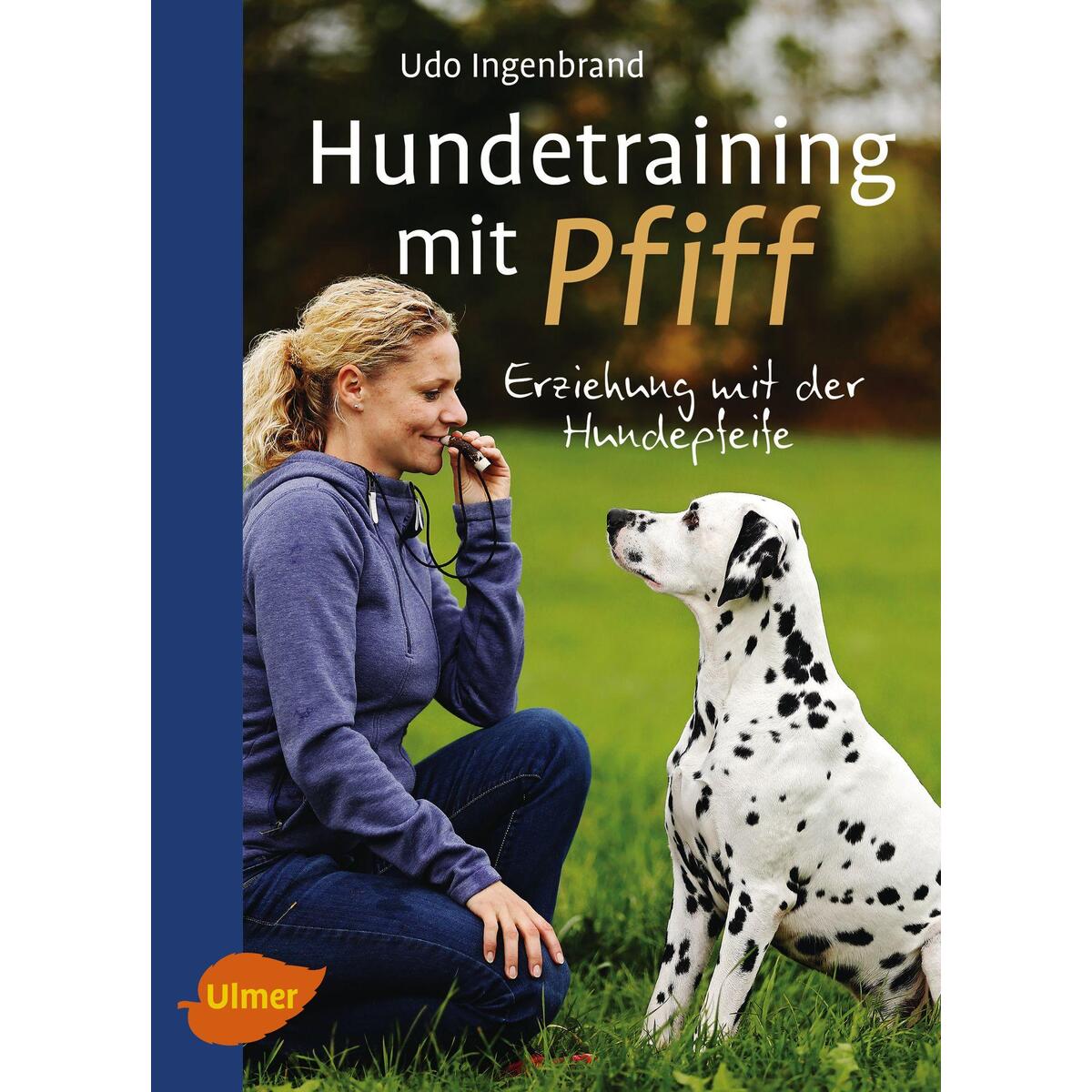Hundetraining mit Pfiff von Ulmer Eugen Verlag