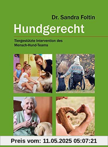 Hundgerecht: Tiergestützte Intervention des Mensch-Hund-Teams