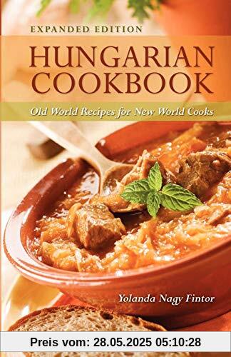 Hungarian Cookbook: Old World Recipes for New World Cooks