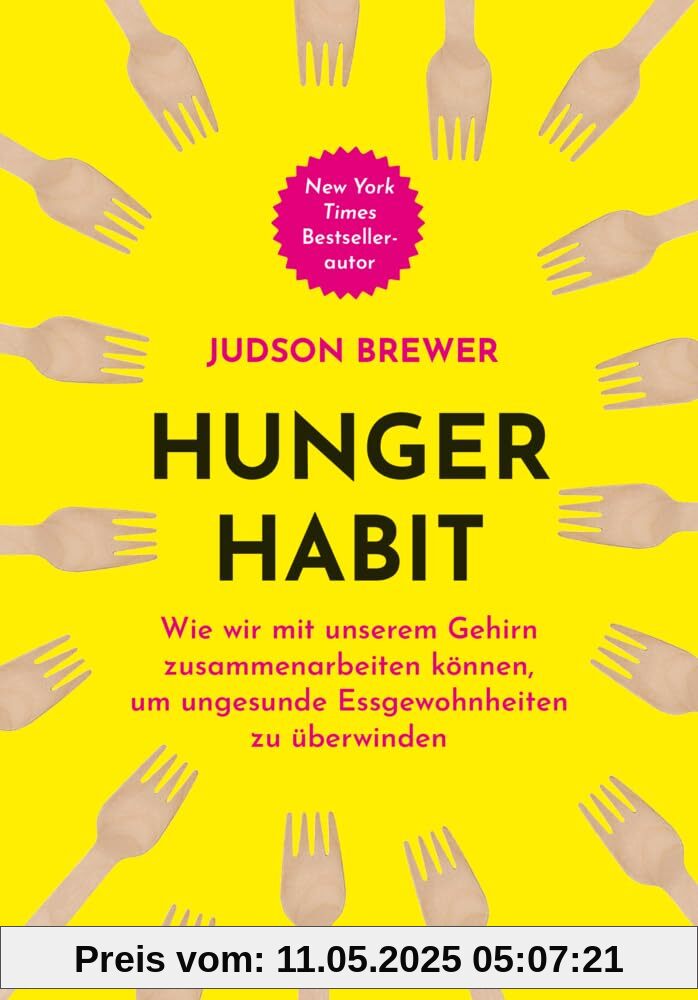 Hunger Habit: Wie wir mit unserem Gehirn zusammenarbeiten können, um ungesunde Essgewohnheiten zu überwinden Hunger Habit: Wie wir mit unserem Gehirn zusammenarbeiten können, um ungesunde Essgewohnheiten zu überwinden