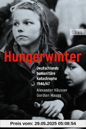 Hungerwinter: Deutschlands humanitäre Katastrophe 1946/47 Hungerwinter: Deutschlands humanitäre Katastrophe 1946/47