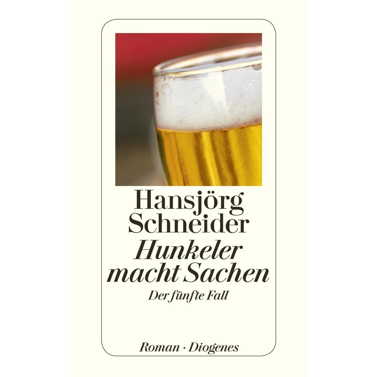 Hunkeler macht Sachen von Diogenes Verlag AG