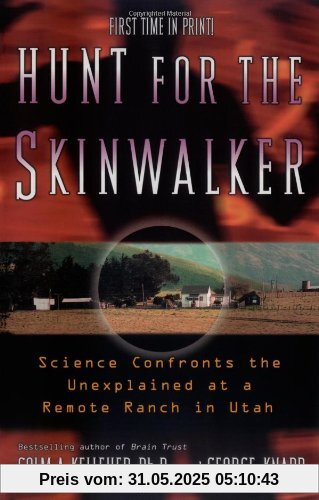 Hunt for the Skinwalker: Science Confronts the Unexplained at a Remote Ranch in Utah