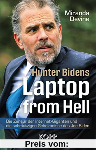 Hunter Bidens Laptop from Hell: Die Zensur der Internet-Giganten und die schmutzigen Geheimnisse des Joe Biden