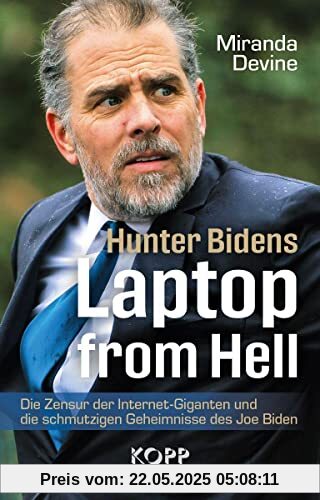 Hunter Bidens Laptop from Hell: Die Zensur der Internet-Giganten und die schmutzigen Geheimnisse des Joe Biden