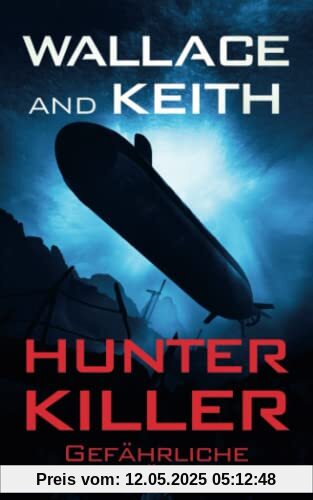 Hunter Killer: Gefährliche Gewässer