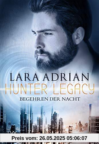 Hunter Legacy - Begehren der Nacht (Hunter-Legacy-Reihe, Band 4)