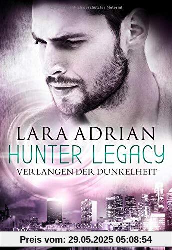 Hunter Legacy - Verlangen der Dunkelheit