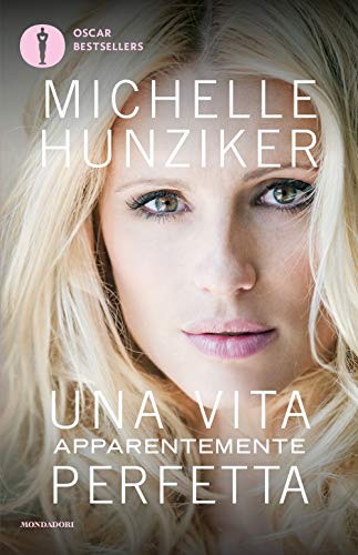 Una vita apparentemente perfetta (Oscar bestsellers)