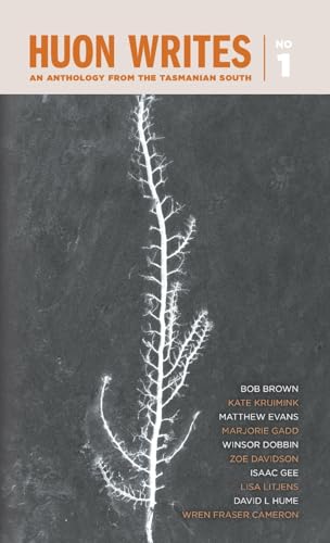 Huon Writes: An anthology from the Tasmanian south von Ashwood Publishing