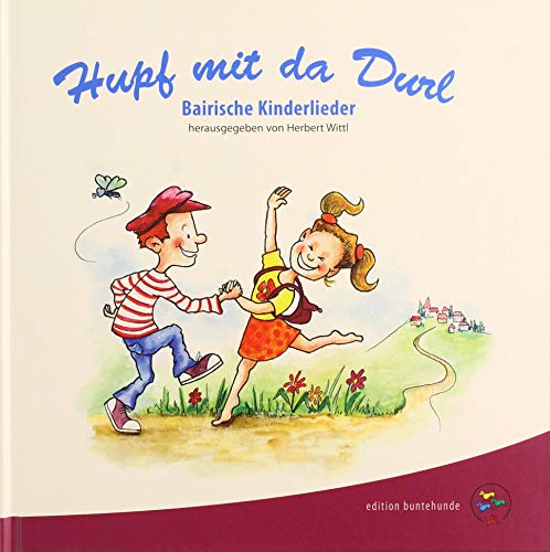 Hupf mit da Durl: Bairische Kinderlieder