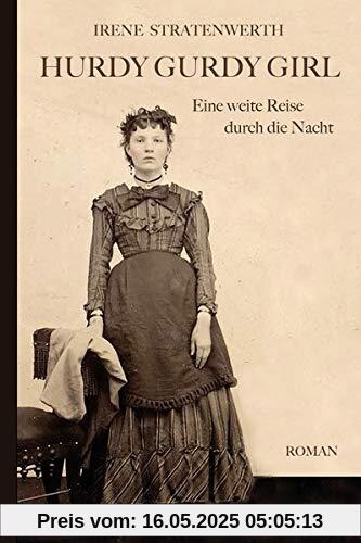 Hurdy Gurdy Girl: Eine weite Reise durch die Nacht Hurdy Gurdy Girl: Eine weite Reise durch die Nacht