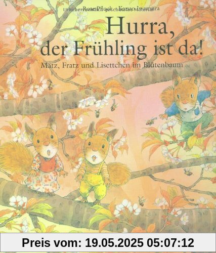 Hurra, der Frühling ist da!: Matz, Fratz und Lisettchen im Blütenbaum