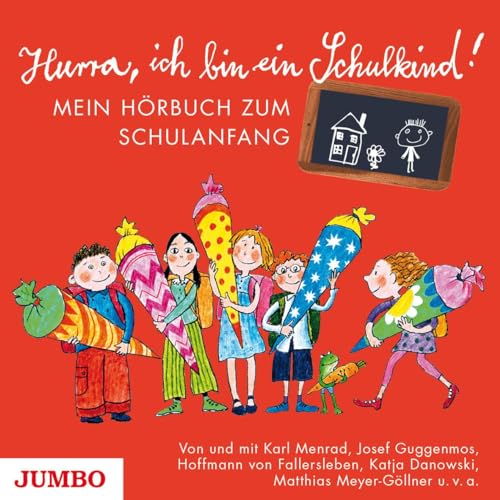 Hurra, ich bin ein Schulkind!: Mein Hörbuch zum Schulanfang von Jumbo Neue Medien + Verla