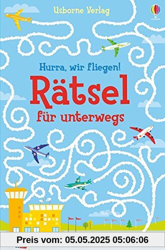 Hurra, wir fliegen! Rätsel für unterwegs