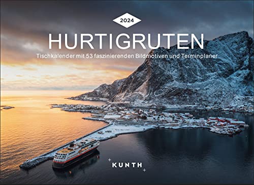 Hurtigruten - KUNTH Tischkalender 2024: Wochenkalender mit faszinierenden Fotomotiven und einem praktischen Terminplaner (KUNTH Tischkalender mit Wochenplaner) von Kunth