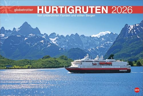 Hurtigruten Globetrotter Kalender 2026 - Von unberührten Fjorden und stillen Bergen: Eine Kreuzfahrt zum Nordkap in einem atemberaubenden ... (Globetrotter Reisekalender Heye) von Heye