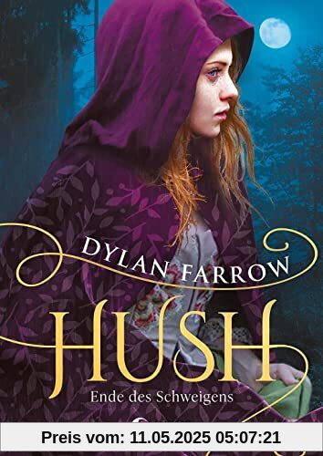 Hush (Band 2) - Ende des Schweigens: Erlebe den spannenden Abschluss der Fantasy-Dilogie über Wahrheit und Lüge