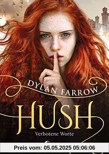 Hush - Verbotene Worte: Fantasyroman von Woody Allens Adoptivtochter