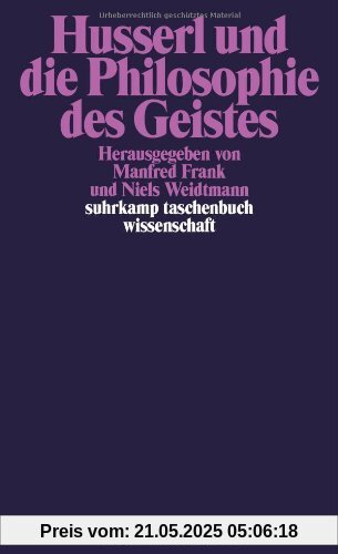 Husserl und die Philosophie des Geistes (suhrkamp taschenbuch wissenschaft)