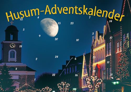 Husum-Adventskalender: Adventskalender mit Erläuterungen