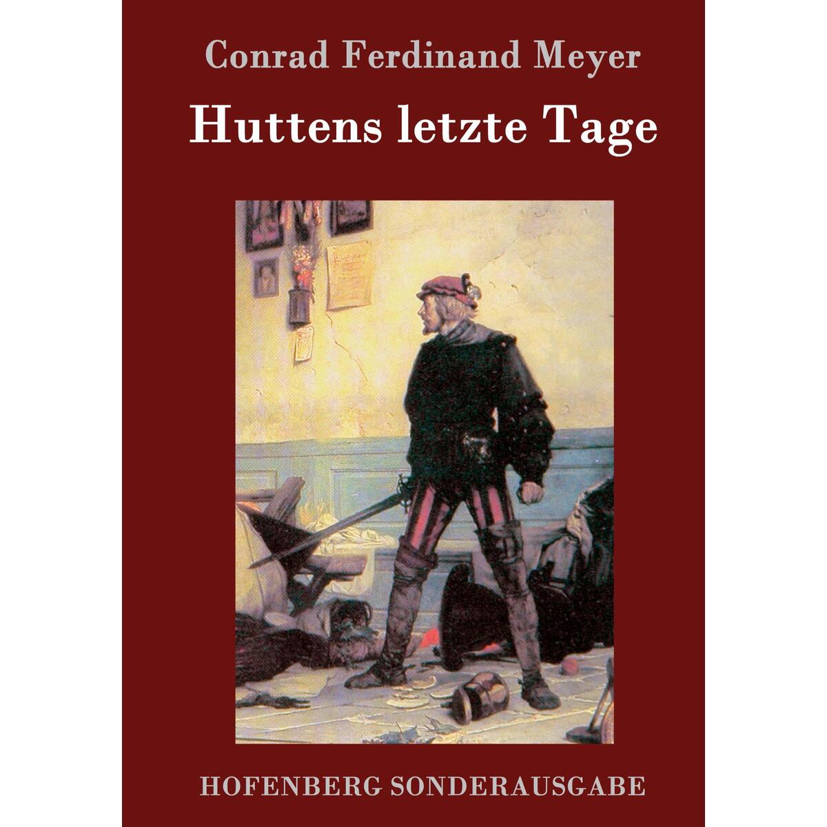 Huttens letzte Tage Huttens letzte Tage von Hofenberg