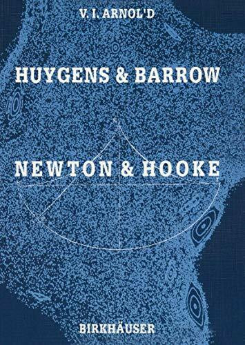 "Huygens and Barrow, Newton and Hooke": Pioneers in Mathematical Analysis and Catastrophe Theo... "Huygens and Barrow, Newton and Hooke": Pioneers in Mathematical Analysis and Catastrophe Theo...