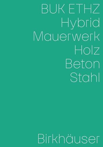 Hybrid, Mauerwerk, Beton, Holz, Stahl von Birkhäuser Verlag GmbH