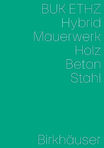 Hybrid, Mauerwerk, Beton, Holz, Stahl