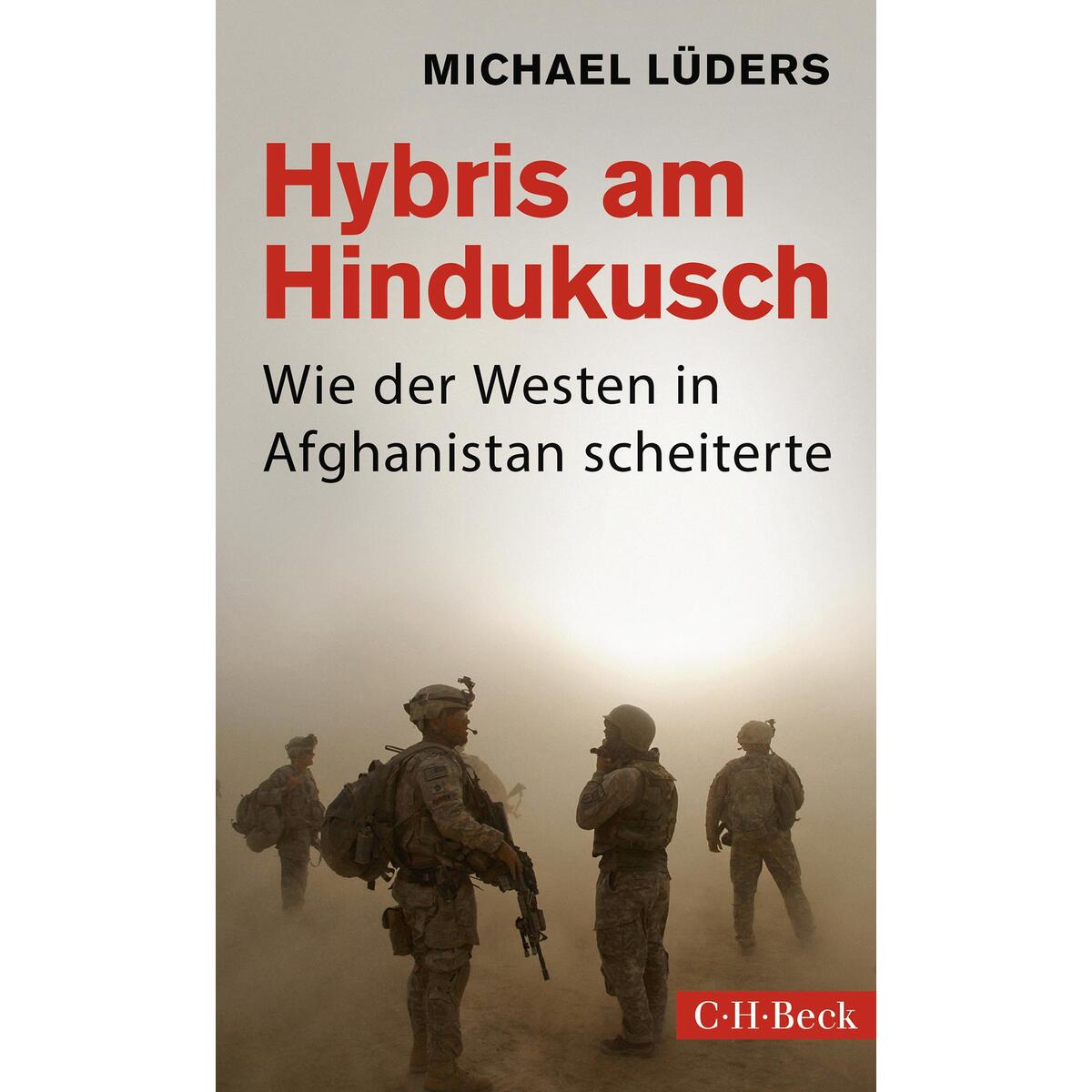 Hybris am Hindukusch von C.H. Beck