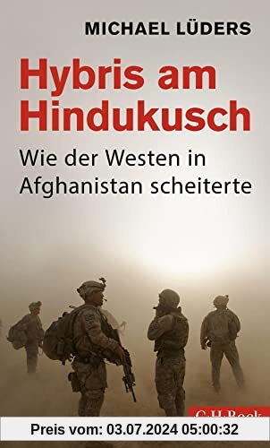 Hybris am Hindukusch: Wie der Westen in Afghanistan scheiterte