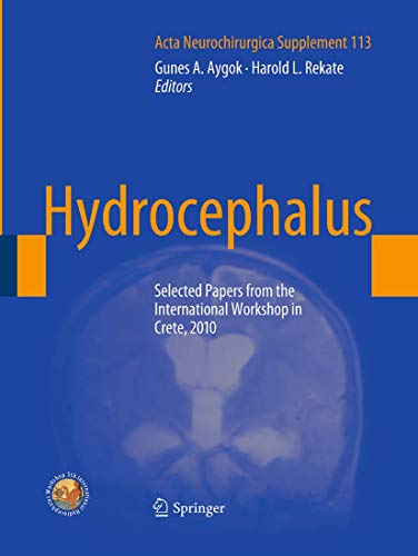 Hydrocephalus: Selected Papers from the International Workshop in Crete, 2010 (Acta Neurochirurgica Supplement, Band 113) von Springer