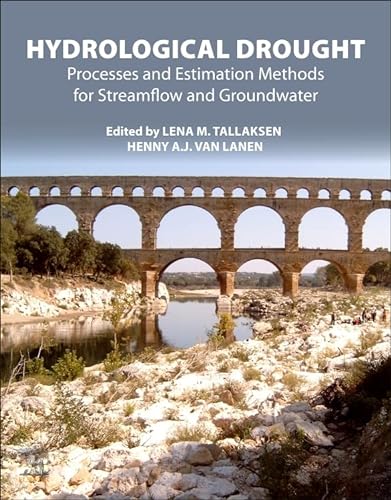 Hydrological Drought: Processes and Estimation Methods for Streamflow and Groundwater von Elsevier Science