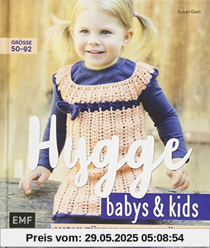 Hygge Babys und Kids – Wohlfühlkleidung häkeln