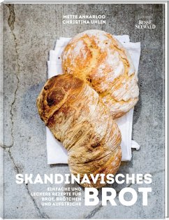 Hygge - Skandinavisches Brot. Einfache und leckere Rezepte für Brot, Brötchen und Aufstriche von Lifestyle BusseSeewald