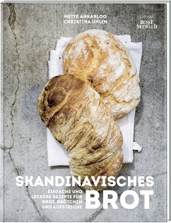 Skandinavisches Brot. Einfache und leckere Rezepte für Brot, Brötchen und Aufstriche von Lifestyle BusseSeewald