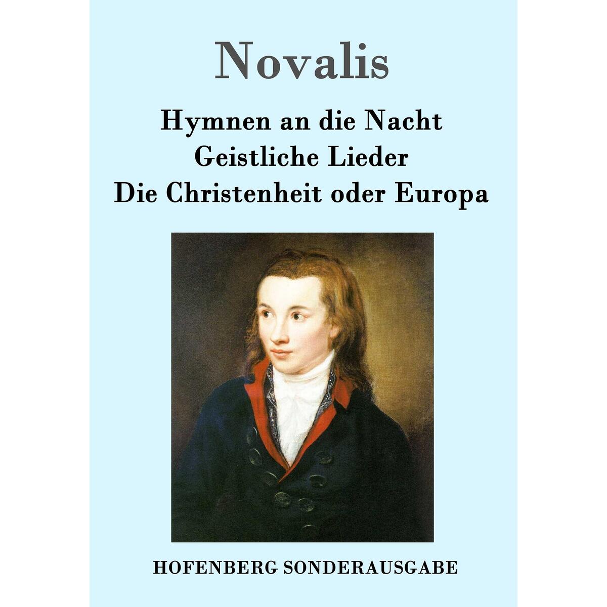 Hymnen an die Nacht / Geistliche Lieder / Die Christenheit oder Europa von Hofenberg