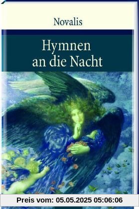 Hymnen an die Nacht. Hymnen, Lieder und andere Gedichte