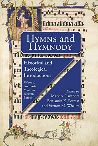 Hymns and Hymnody: Historical and Theological Introductions, Volume 1: From Asia Minor to Western Europe (Hymns and Hymnody, 1, Band 1) von James Clarke Company