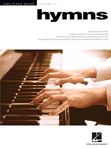 Jazz Piano Solos Volume 47 Hymns -Piano Solo Book-: Noten für Klavier: Jazz Piano Solos Series Volume 47 (Jazz Piano Solos, 47, Band 47) Jazz Piano Solos Volume 47 Hymns -Piano Solo Book-: Noten für Klavier: Jazz Piano Solos Series Volume 47 (Jazz Piano Solos, 47, Band 47)