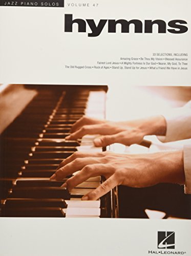 Jazz Piano Solos Volume 47 Hymns -Piano Solo Book-: Noten für Klavier: Jazz Piano Solos Series Volume 47 (Jazz Piano Solos, 47, Band 47) Jazz Piano Solos Volume 47 Hymns -Piano Solo Book-: Noten für Klavier: Jazz Piano Solos Series Volume 47 (Jazz Piano Solos, 47, Band 47)