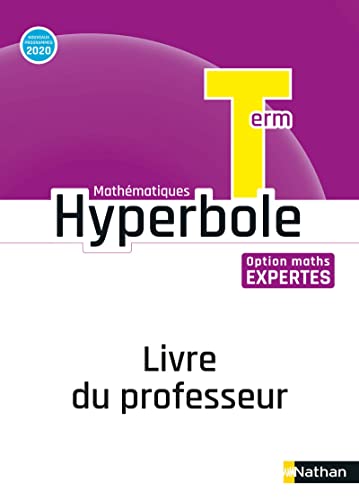 Hyperbole Term - Option Maths Expertes - Livre du Professeur 2020 von NATHAN
