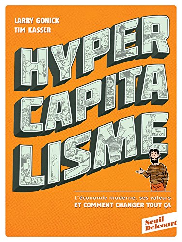 Hypercapitalisme: L'économie moderne, ses valeurs et comment changer von Éditions Delcourt