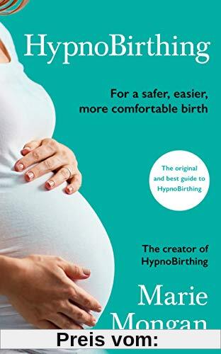HypnoBirthing: For a safer, easier, more comfortable birth