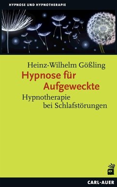 Hypnose für Aufgeweckte von Carl-Auer