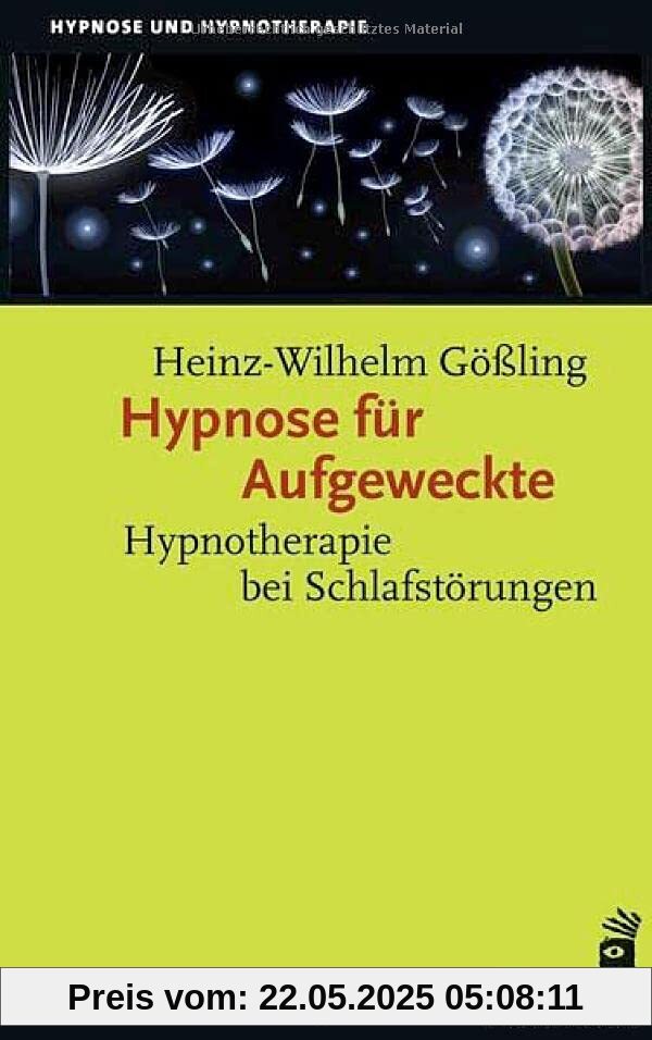 Hypnose für Aufgeweckte: Hypnotherapie bei Schlafstörungen (Hypnose und Hypnotherapie)