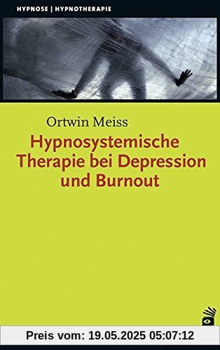 Hypnosystemische Therapie bei Depression und Burnout (Hypnose und Hypnotherapie)