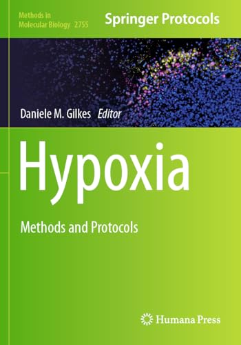 Hypoxia: Methods and Protocols (Methods in Molecular Biology, Band 2755) von Humana